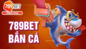 789BET bắn cá