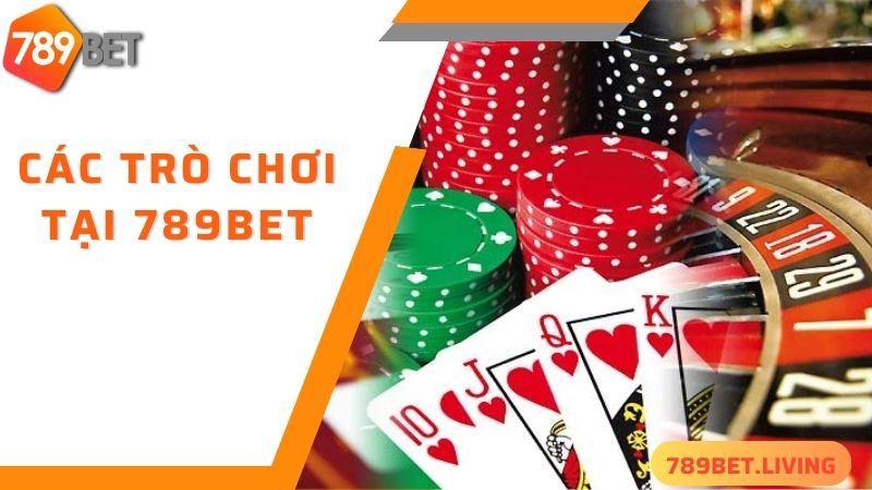 Những trò chơi của 789BET